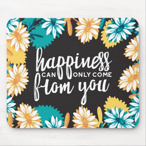 Happiness Quotes with Daisy Flower Pattern Mouse Pad