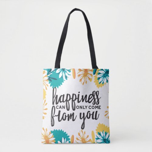 Happiness Quotes with Flower Pattern Tote Bag