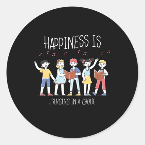 Happiness Singing Choir Singer Musician Sing Gift Classic Round Sticker