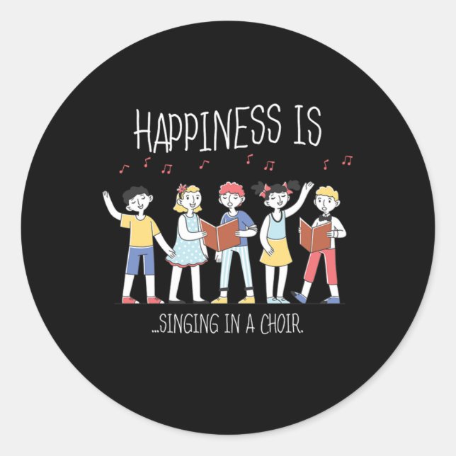 Happiness Singing Choir Singer Musician Sing Gift Classic Round Sticker (Front)