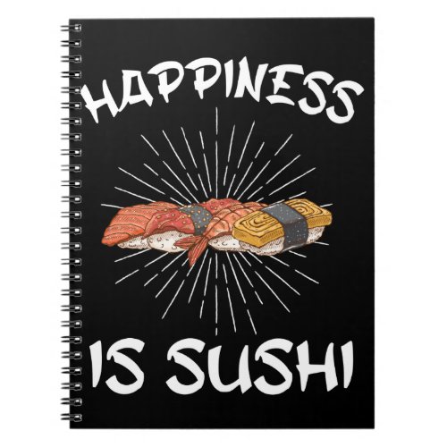 Happiness Sushi Japanese Food Rice Nigiri Lover Notebook