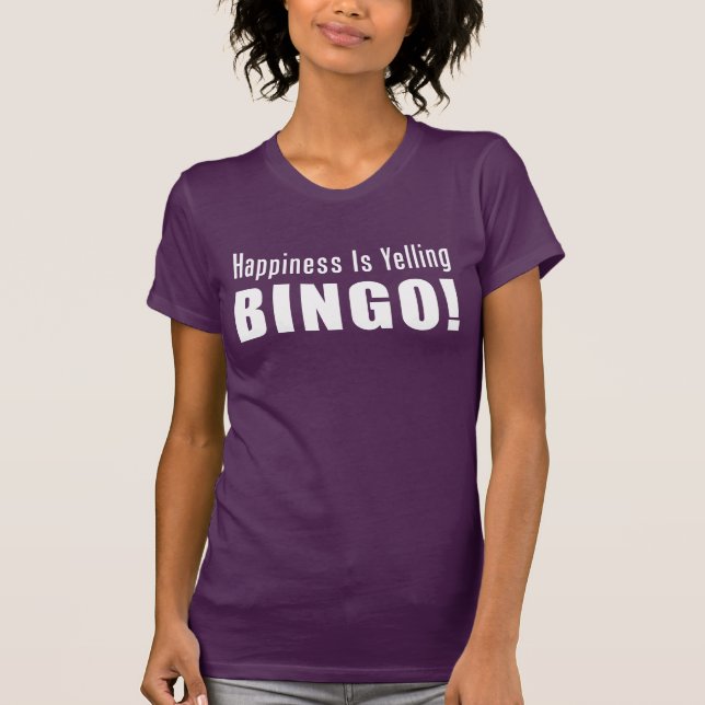 Happiness Yelling Bingo (ON DARK) T-Shirt (Front)
