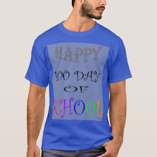 Happy 100 Day Of School 2 T-Shirt