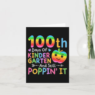 Happy 100 Days Of Kindergarten And Still Poppin' I Card