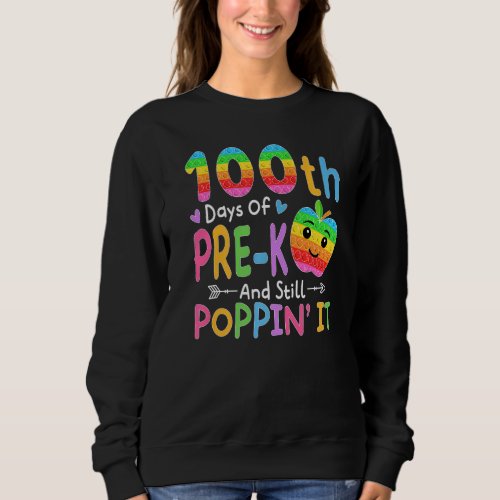 Happy 100 Days Of Pre_K And Still Poppin It Kids  Sweatshirt