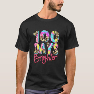 Happy 100 Days Of School 100 Days Brighter Tie Dye T-Shirt