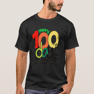 Happy 100 Days Of School 100th Day Of School Teach T-Shirt