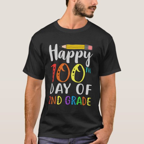 Happy 100 Days Of School 100Th Day Of Second Grade T_Shirt