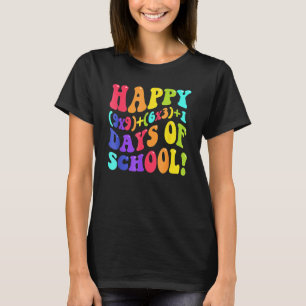Happy 100 Days Of School 100th Day Teacher Math Fo T-Shirt