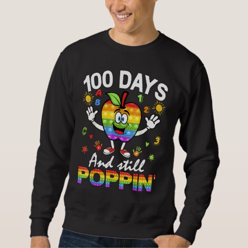 Happy 100 Days Of School And Still Poppin 100th Da Sweatshirt