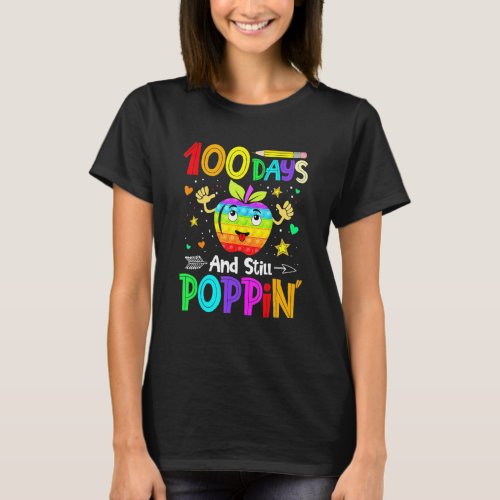 Happy 100 Days Of School And Still Poppin 100th Da T_Shirt