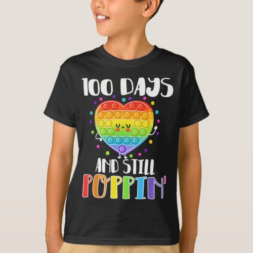 Happy 100 Days Of School And Still Poppin 100th Da T_Shirt