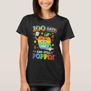 Happy 100 Days Of School And Still Poppin 100th Da T-Shirt