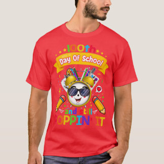 Happy 100 Days Of School And Still Poppin Cute Hil T-Shirt