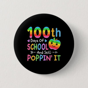 Happy 100 Days Of School And Still Poppin' It Kids Button