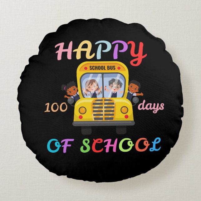 HAPPY 100 DAYS OF SCHOOL, BACK TO SCHOOL ROUND PILLOW (Front)