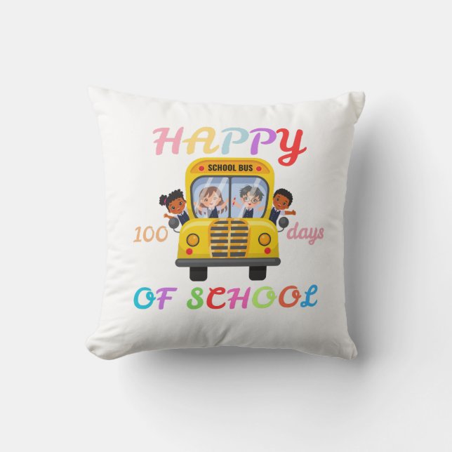 HAPPY 100 DAYS OF SCHOOL, BACK TO SCHOOL THROW PILLOW (Front)