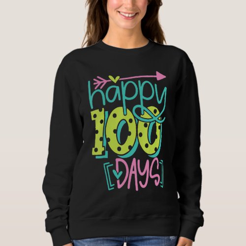 Happy 100 Days Of School Groovy Funny Presents Tea Sweatshirt