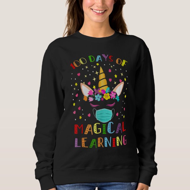 Happy 100 Days Of School Magical Learning Unicorn  Sweatshirt (Front)