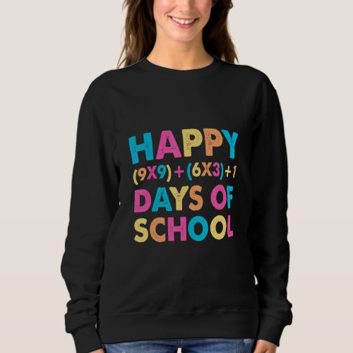 Happy 100 Days Of School Math Formula 100th Day Te Sweatshirt