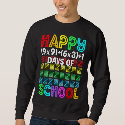 Happy 100 Days Of School Math Teacher 100th Day Of Sweatshirt