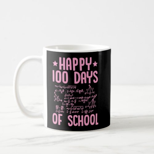Happy 100 Days Of School Math Teacher Equations 10 Coffee Mug