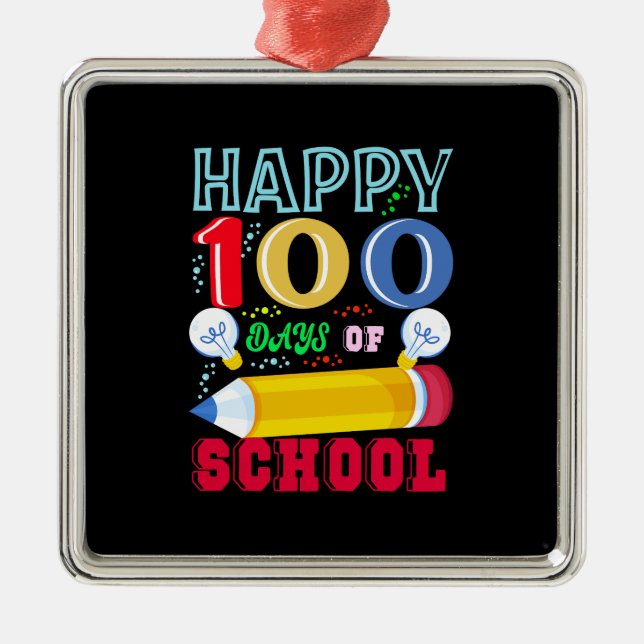 Happy 100 Days Of School Metal Ornament (Front)