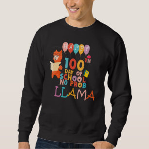 Happy 100 Days Of School No Prob LLAMA Teacher Kid Sweatshirt