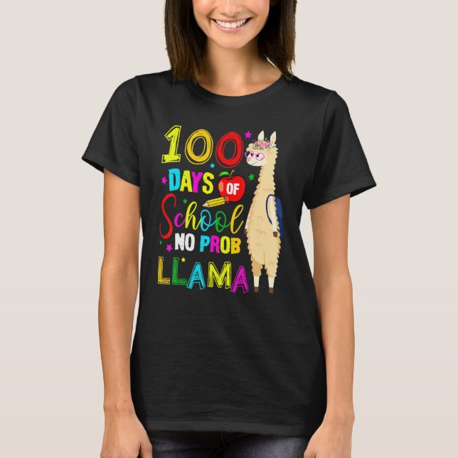 Happy 100 Days Of School No Probllama Llama 100th  T-Shirt (Front)