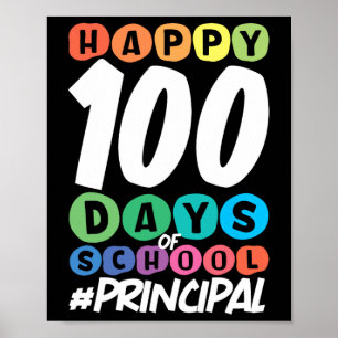 Happy 100 Days Of School Principal Poster