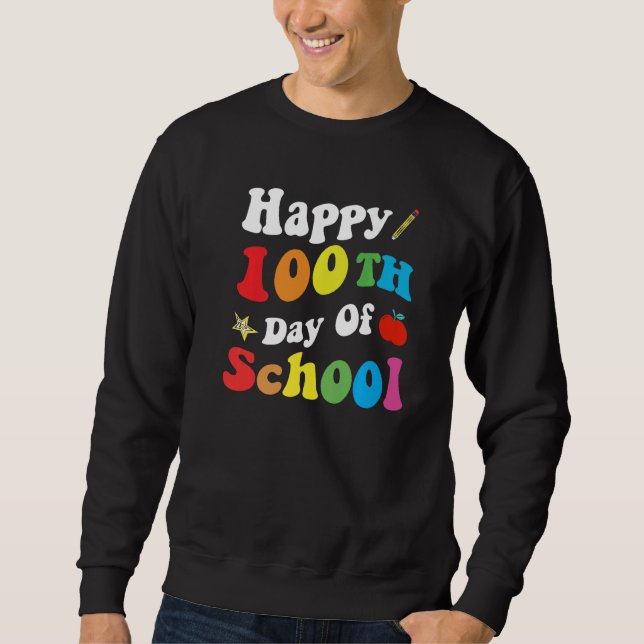 Happy 100 Days Of School Retro Groovy Funny Presen Sweatshirt (Front)