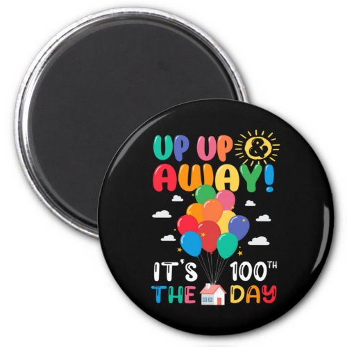 Happy 100 Days Of School Up and Away 100th Day Bal Magnet
