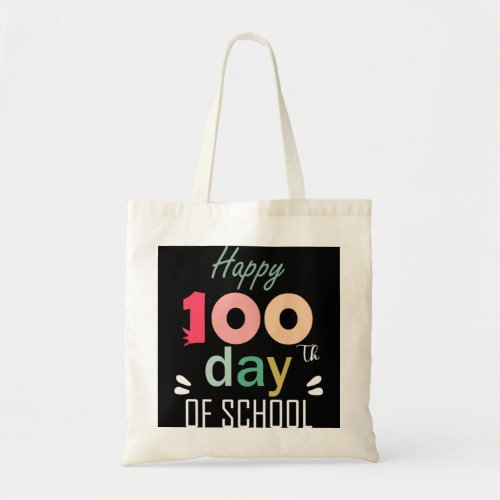 Happy 100 th day of school 52 tote bag