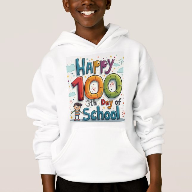 Happy 100  th day of school hoodie (Front)