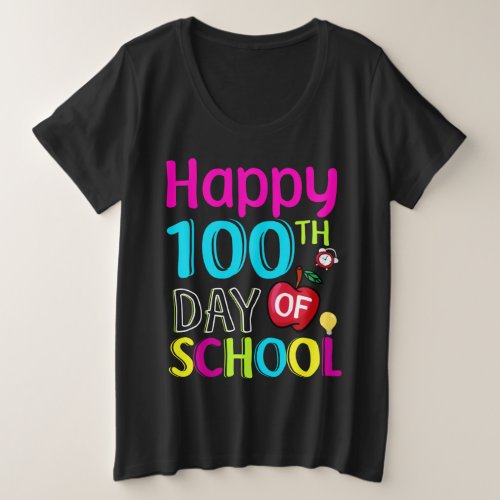 Happy_100_th_day_of_school Plus Size T_Shirt