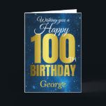 Happy 100th Birthday Blue Gold Card<br><div class="desc">A gorgeous blue and gold effect birthday card. This space themed design is the perfect way to wish someone a 'happy 100th birthday'. Personalize with our own custom name and message. Gold and white typography on a universe background.</div>