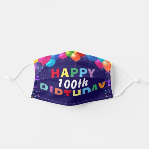 Happy 100th Birthday Colorful Balloons Navy Blue Adult Cloth Face Mask