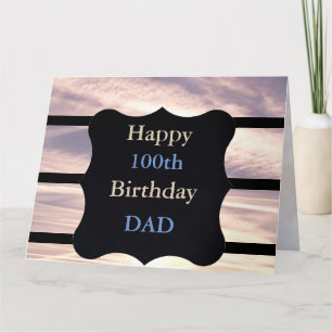 Happy 100th Birthday Dad Card