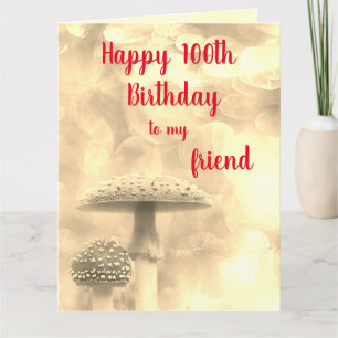 Happy 100th Birthday friend Card