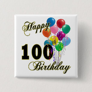 Happy 100th Birthday Gifts and Birthday Apparel Pinback Button