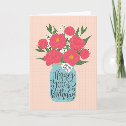 Happy 100th Birthday Mom w Mason Jar of Flowers Card