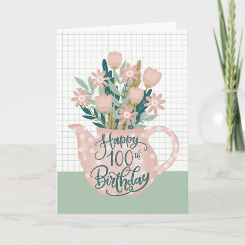 Happy 100th Birthday w Polka Dot Teapot of Flowers Card