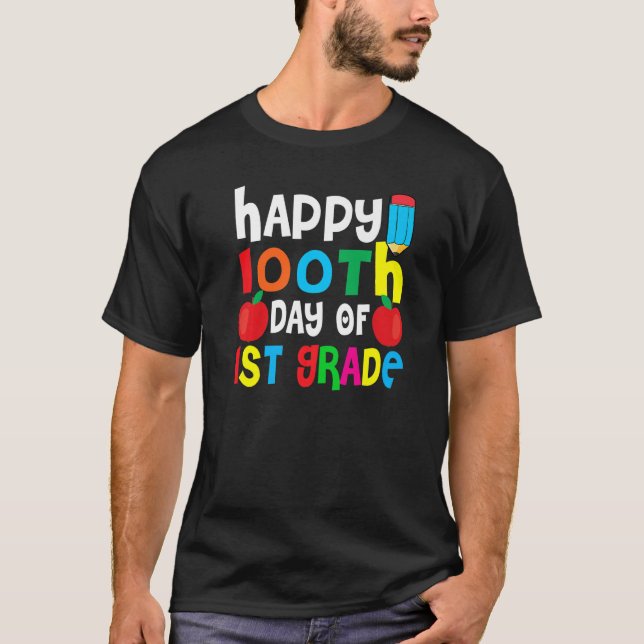 Happy 100th Day Of 1st Grade 100 Days Of School Te T-Shirt (Front)