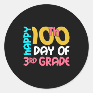 Happy 100th Day Of 3rd Grade 100 Days Of School Fo Classic Round Sticker