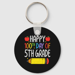Happy 100th Day Of Fifth grade Teacher Students 10 Keychain