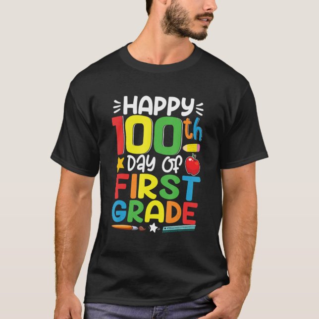 Happy 100th Day of First Grade Shirt Teachers Kids (Front)