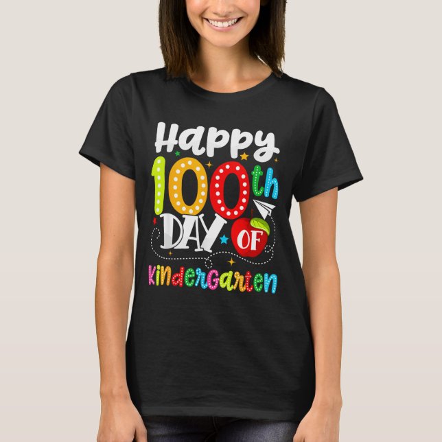 Happy 100th Day Of Kindergarten Funny Teachers Stu T-Shirt (Front)