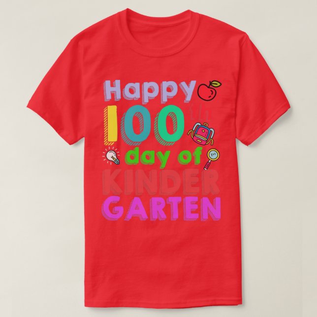 Happy 100th Day Of Kindergarten Happy 100 Days T-Shirt (Design Front)