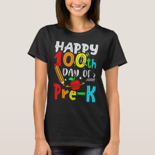 Happy 100th Day Of Pre K Teacher 100 Days School 1 T-Shirt