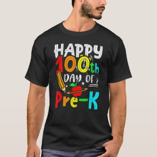 Happy 100th Day Of Pre K Teacher 100 Days School 2 T-Shirt